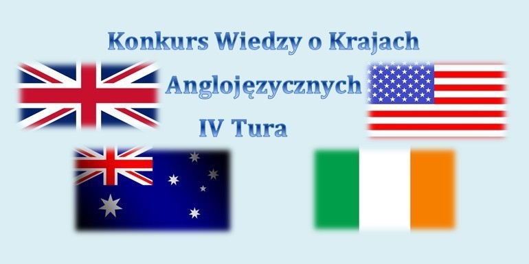 Konkurs Wiedzy o Krajach Anglojęzycznych - IV Tura