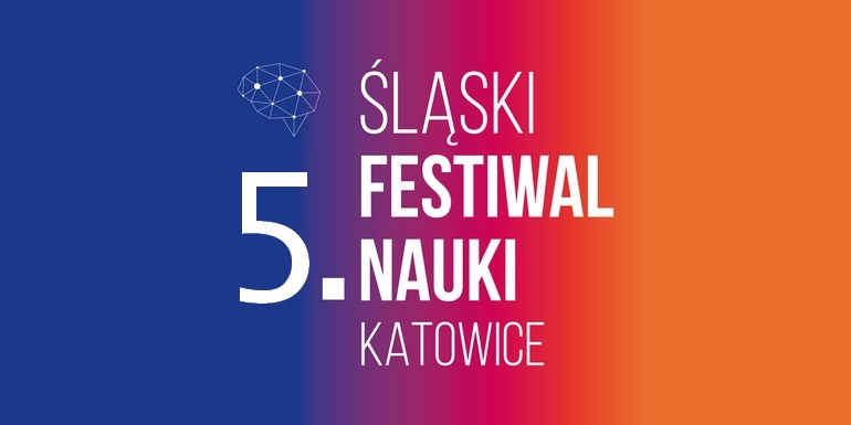 5. Śląski Festiwalu Nauki – Katowice